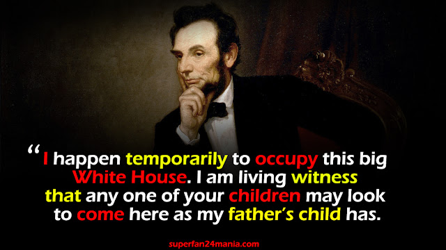 Abraham Lincoln Famous Quotes on Leadership and Democracy.