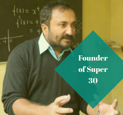 Anand Kumar wiki biography , wife , family , age  , education , qualifications , super 30 program