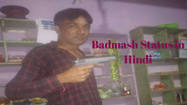 Best Badmashi Status in Hindi