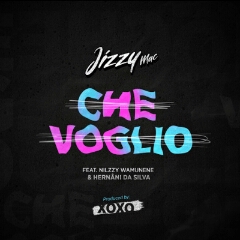Jizzy Mac feat. Nilzzy Wamunene & Hernâni - Che Voglio (2021) [Download]