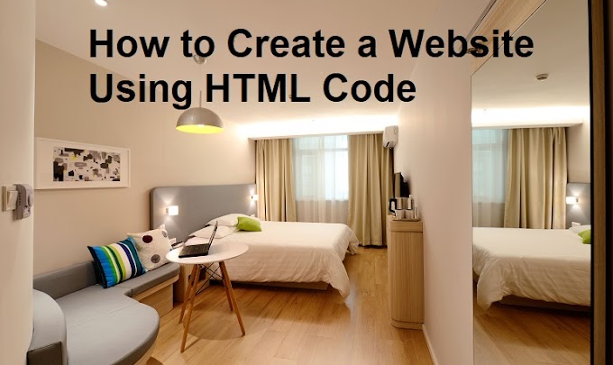 How to Create a Website Using HTML Code