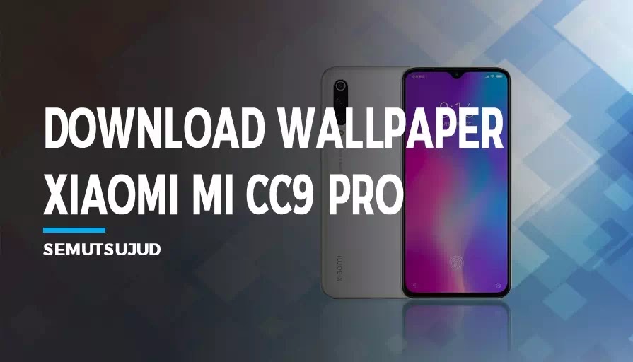 Download Wallpaper Xiaomi Mi Cc9 Pro Gratis Semutsujud