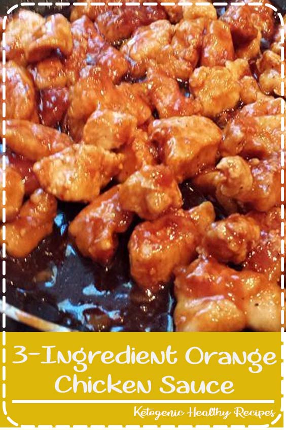 3Ingredient Orange Chicken Sauce Food Lade