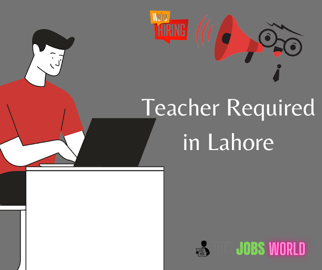 Teacher Jobs in Lahore 2021