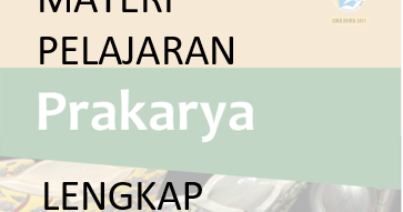 Materi Pelajaran Prakarya Kelas 8 Smp Semester 1 2 Terbaru Kherysuryawan Id