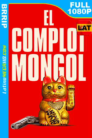 El Complot Mongol (2019) Latino FULL HD 1080P ()