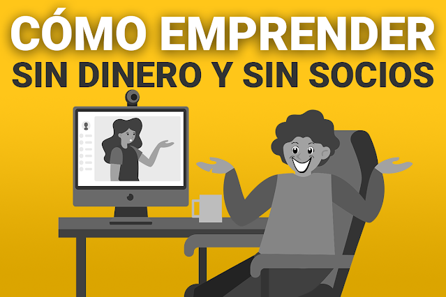 como emprender sin dinero y sin socios