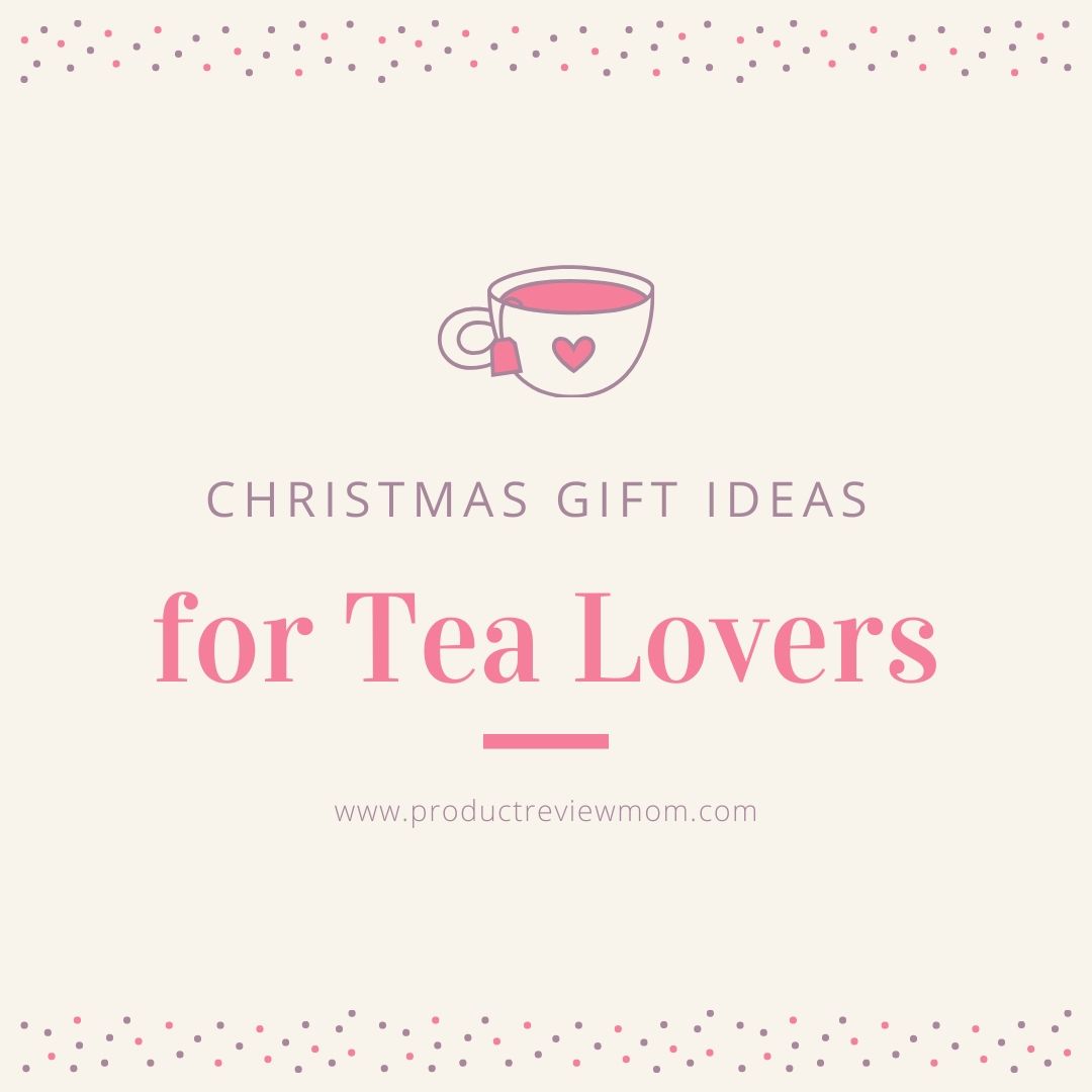 Christmas Gift Ideas for Tea Lovers