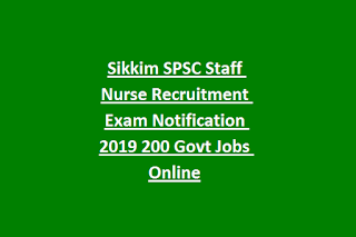 Sikkim SPSC Staff Nurse Recruitment Exam Notification 2019 200 Govt Jobs Online