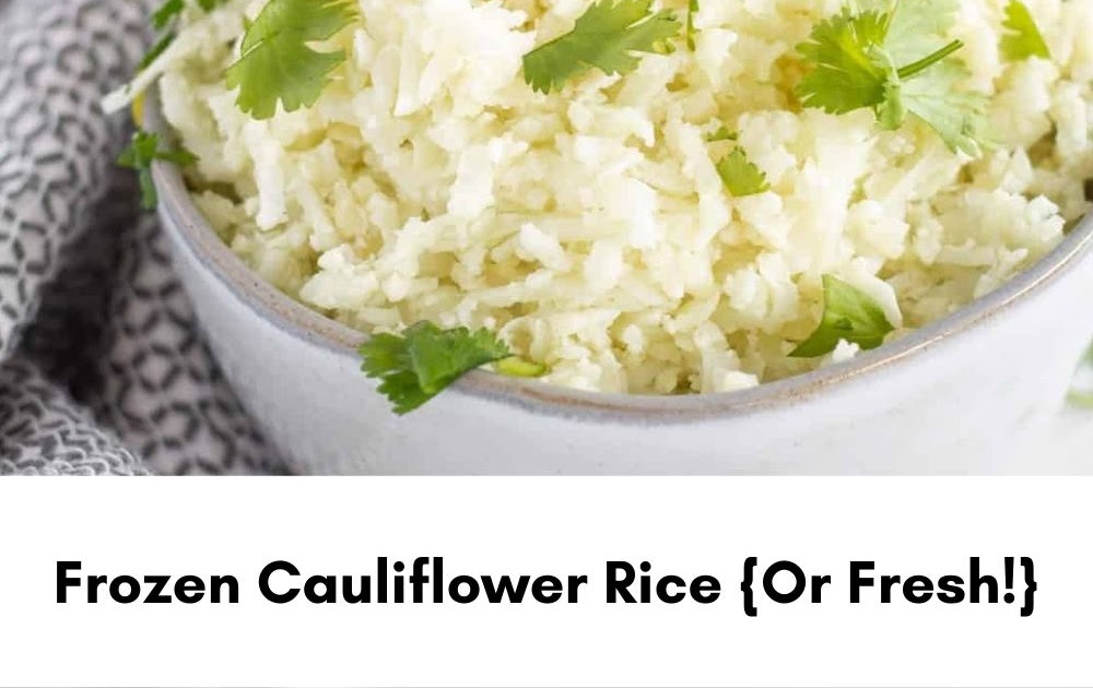 Frozen Cauliflower Rice {Or Fresh!} yanny bakes