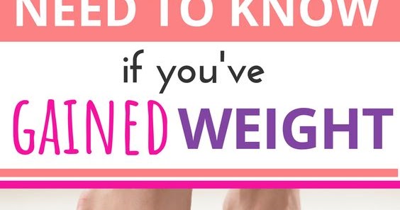 how to weight loss fast: 3 Things You Need to Know if You've Gained Weight
