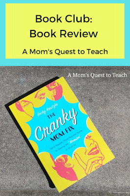 A Mom's Quest to Teach: Book Club: Book Review of The Cranky Mom Fix – Did you ever feel like a cranky mom? Looking for some biblical wisdom with real life experience for how to get rid of the "Momster"? The Cranky Mom Fix is an excellent book! #book #motherhood #parenting