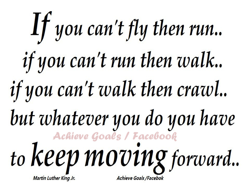 Love Life Dreams If you can't fly then run...