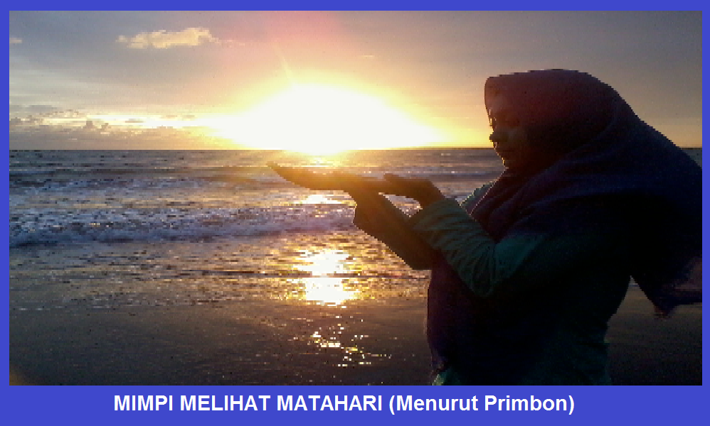 MIMPI MELIHAT MATAHARI (Menurut Primbon)
