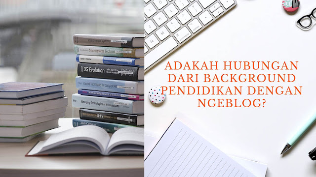 Pendidikan dan Ngeblog