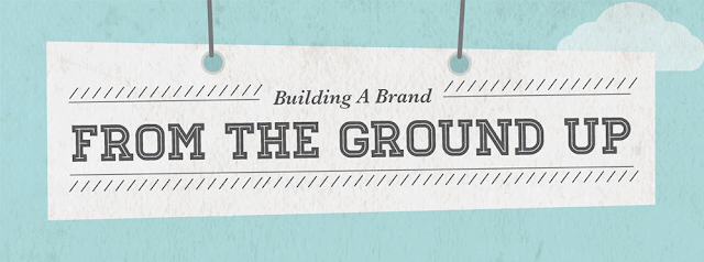 Image: How to Build A Brand From The Ground Up