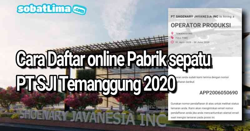 Daftar Online Lowongan Kerja Pabrik Sepatu Bengkal Temanggung Sobat Lima