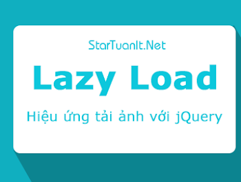 Thêm hiệu ứng lazyload ảnh vào blogspot Thêm hiệu ứng lazyload ảnh vào blogspot