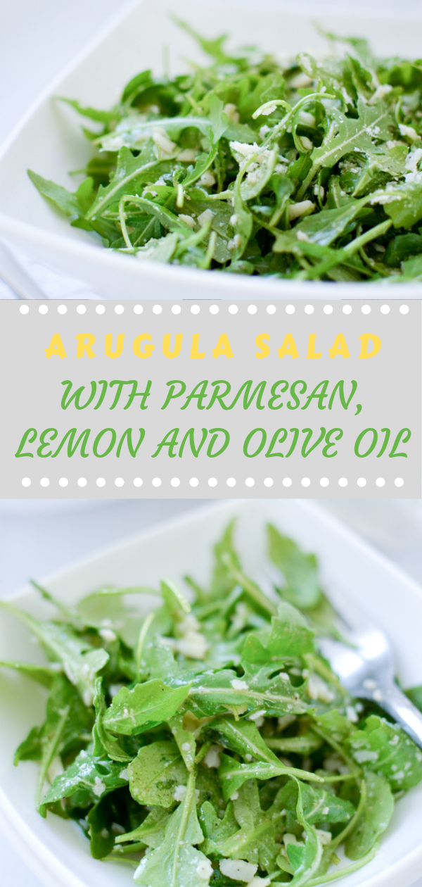 ARUGULA SALAD WITH PARMESAN, LEMON AND OLIVE OIL BEST RECIPES
