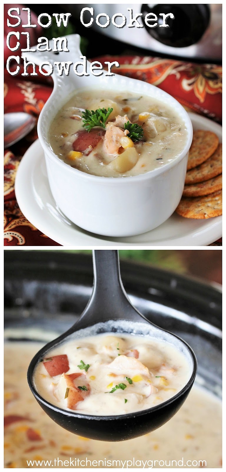 Slow Cooker Clam Chowder The Kitchen is My Playground