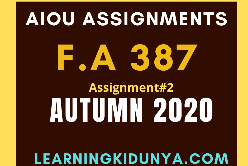 aiou assignment 387 autumn 2022