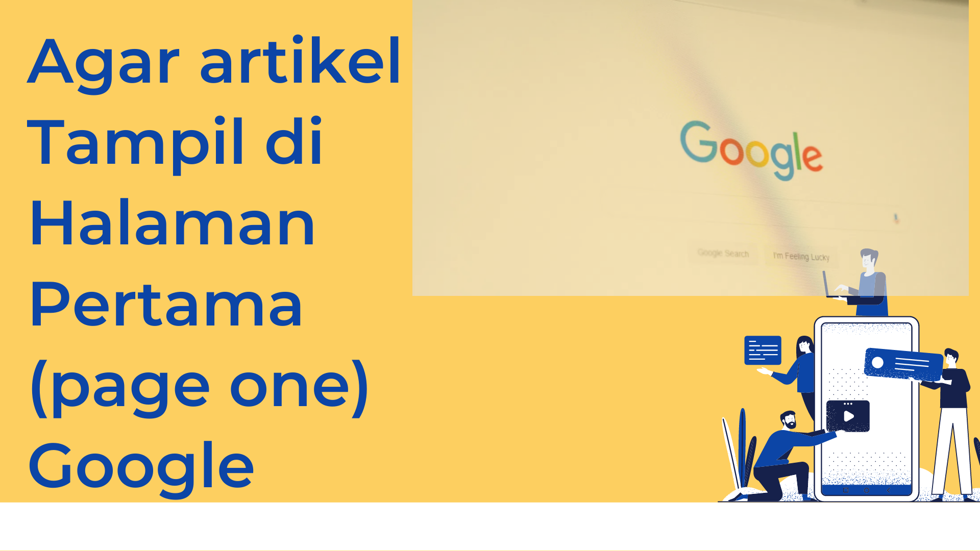 tutorial Agar artikel Tampil di Halaman Pertama (page one) Google