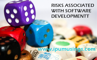 BCA/MCA - Software Engineering - RISKS ASSOCIATED WITH SOFTWARE DEVELOPMENT (#ipumusings)(#softwaredevelopment)