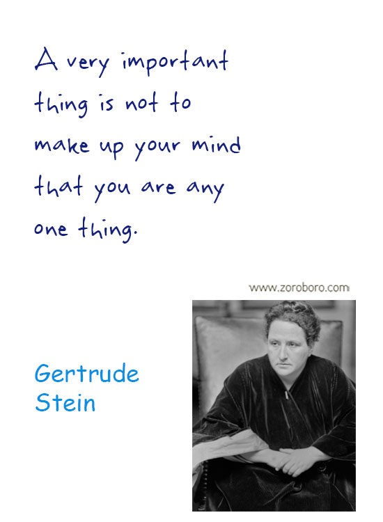 Gertrude Stein Quotes. Genius Quotes, Gertrude Stein Humor Quotes, Knowledge Quotes, Gertrude Stein Wisdom Quotes, Gertrude Stein Books Quotes, Reading Quotes. Gertrude Stein