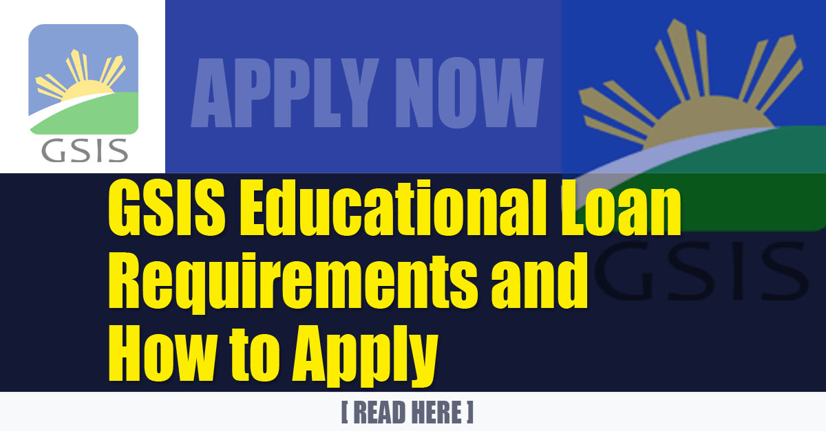 GSIS Educational Loan Requirements and How to Apply