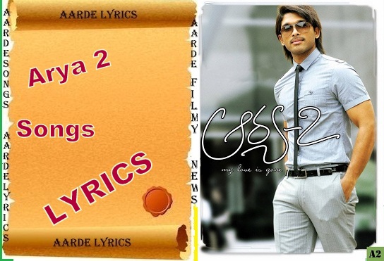 Arya 2 Songs Lyrics My Love Is Gone My Love Is Gone Song Lyrics From Arya 2 (2009) | Telugu Movie