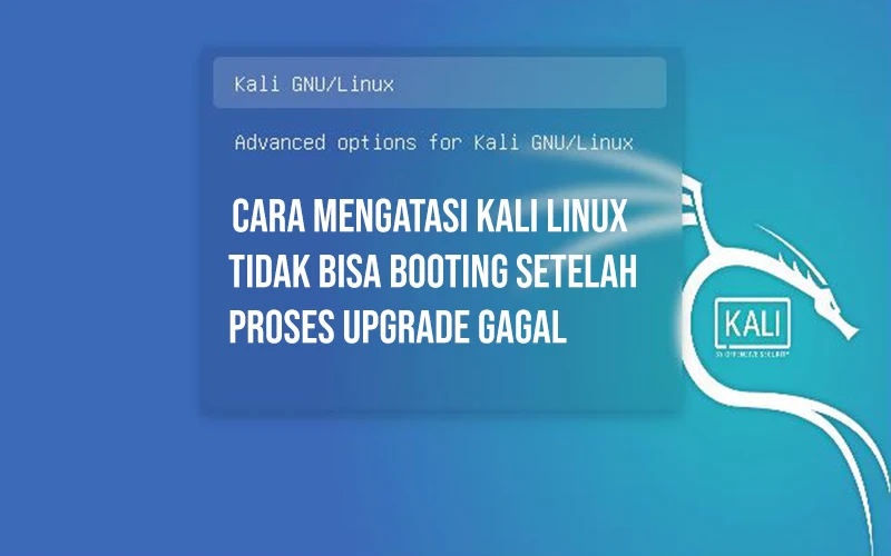 Kali Linux Tidak Bisa Booting