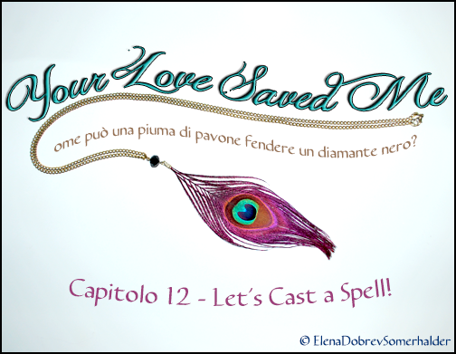 Capitolo 12 - Let's Cast a Spell!