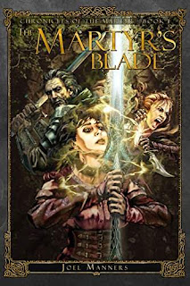 The Martyr's Blade - an epic fantasy by Joel Manners