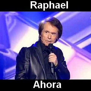Raphael – Ahora