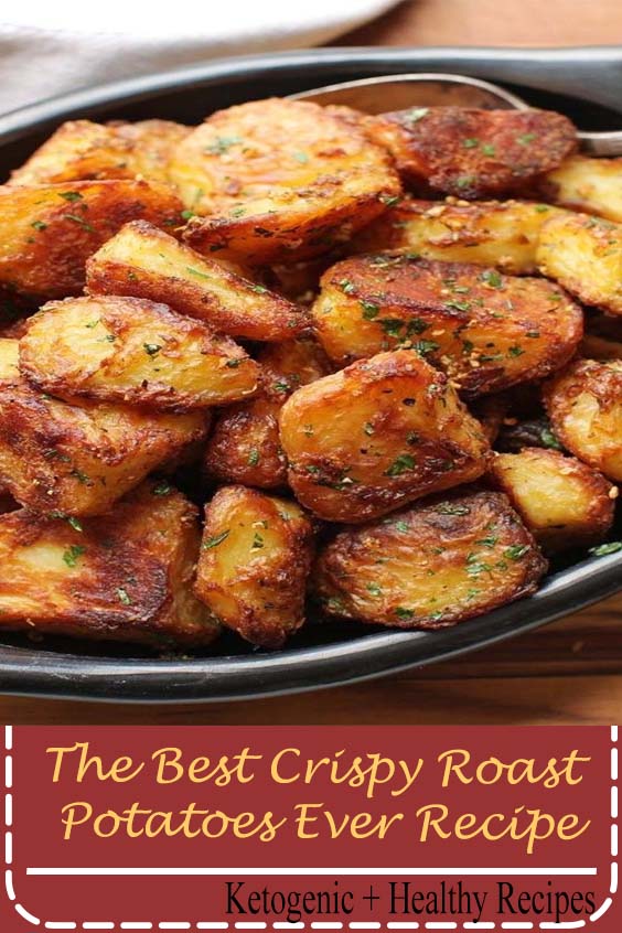Foods Helen 48 The Best Crispy Roast Potatoes Ever Recipe