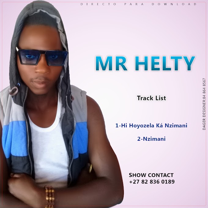 MR HELTY-HIHOYOZELA KÁ NZIMANE(ESCLUSIVO 2019)[DOWNLOAD MP3]