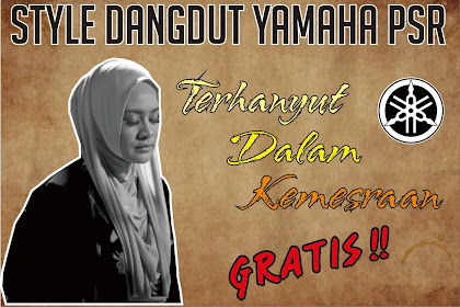 Terhanyut Dalam Kemesraan - Style Dangdut Yamaha PSR Gratis