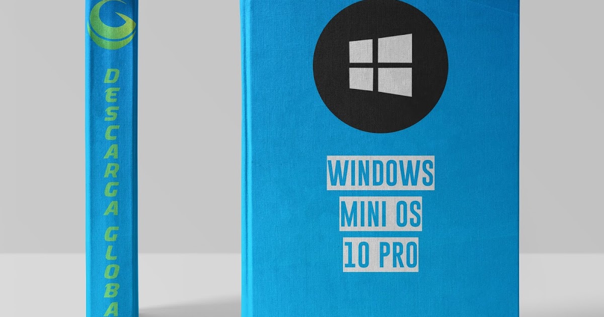 Windows MiniOs 10 Pro Descarga Global
