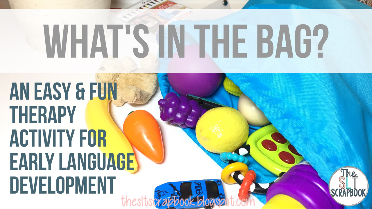 'What's in the Bag?' A Fun Activity for Language Development The SLT