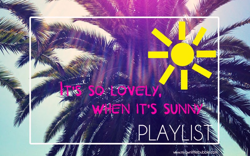 Check out the ‘It’s so lovely, when it’s sunny’ playlist!