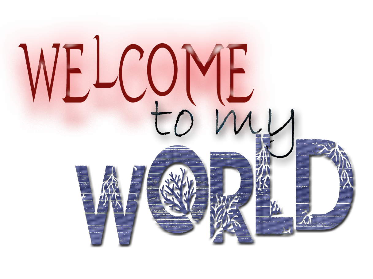 Welcome to my world robin. Надпись Welcome. Welcome to my World. World надпись. Welcome to my World картинка.