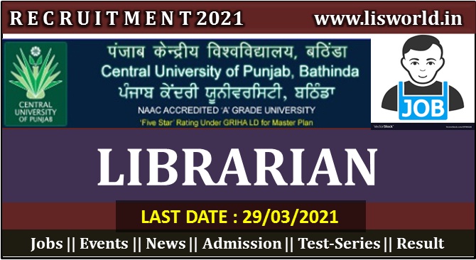  Recruitment for Librarian at Central University of Punjab, Bathinda, Last Date: 29/03/2021