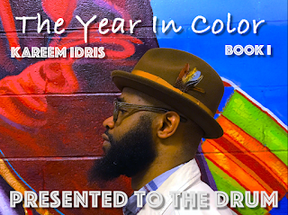 New Music: Kareem Idris - The Year In Color: Book 1​-​Presented To The Drum