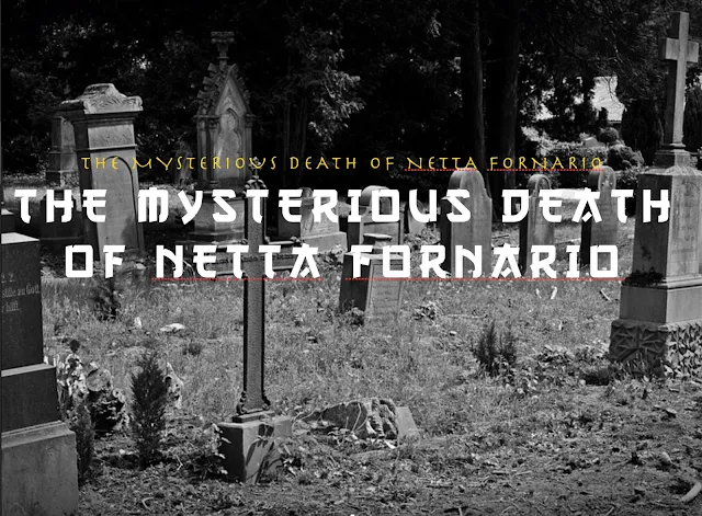 The Mysterious Death of Netta Fornario