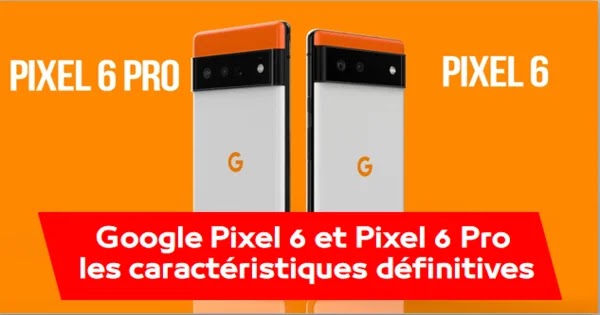 Google Pixel 6 , Pixel 6 xl , Pixel 6 pro : Avis et Prix - Votremobile Google Pixel 6 , Pixel 6 xl , Pixel 6 pro : Avis et Prix - Votremobile