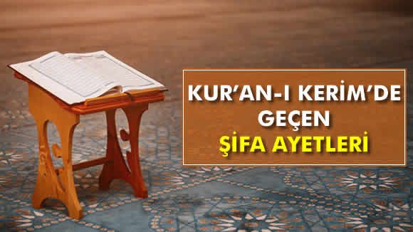Kur'an-ı Kerim’de Geçen Şifa Ayetleri Okunuşu ve Anlamı