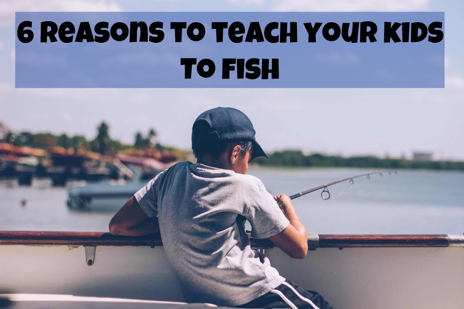 Funky Frugal Mommy: 6 Reasons To Teach Your Kids To Fish