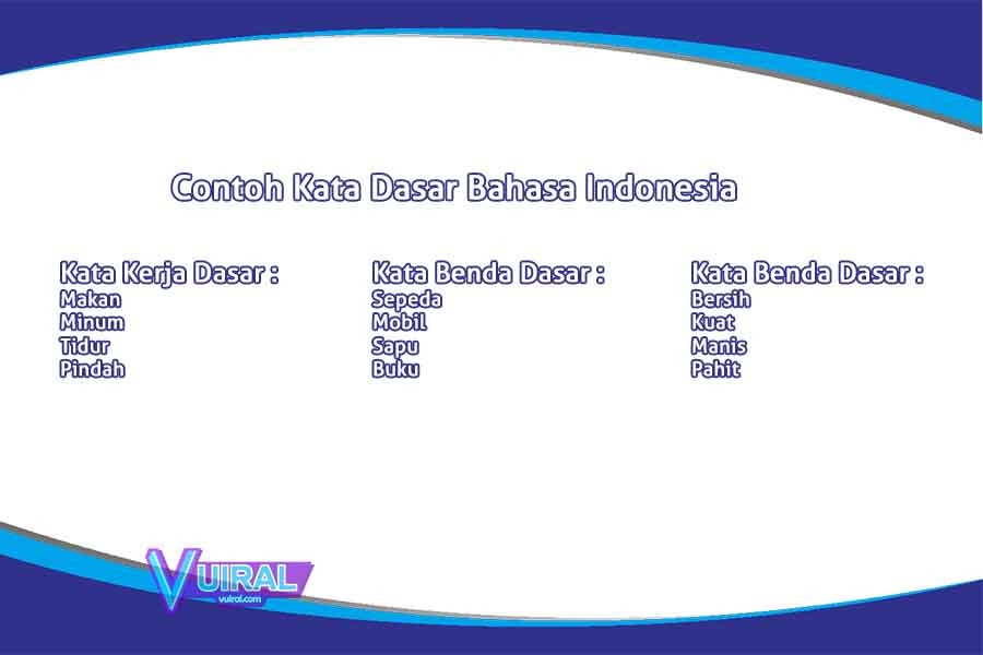 Pengertian Dan Contoh Kata Dasar Dalam Bahasa Indonesia - Vuiral
