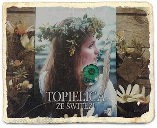 "Topielica ze Świtezi" Agnieszka Kaźmierczyk. Patronat