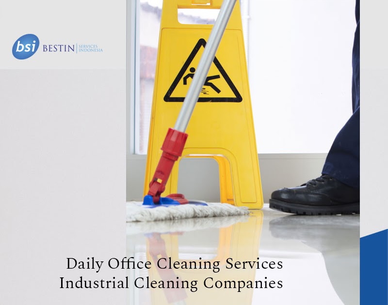 Jasa Daily Office Cleaning Services Perusahaan Outsourcing Terbaik di